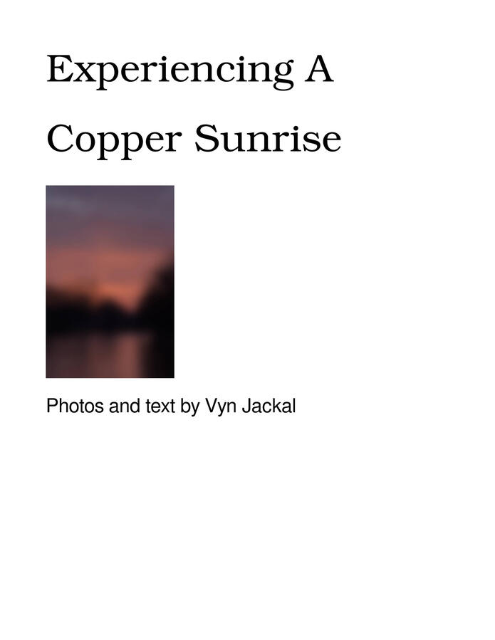 Experiencing a copper sunrise Experiencing a copper sunrise